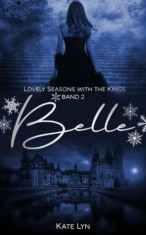 [Lovely Seasons With The Kings 02] • Belle